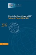 World Trade Organization Dispute Settlement Reports - Dispute Settlement Reports 2017: Volume 2, Pages 359 to 1064