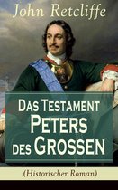 Das Testament Peters des Gro�en (Historischer Roman)