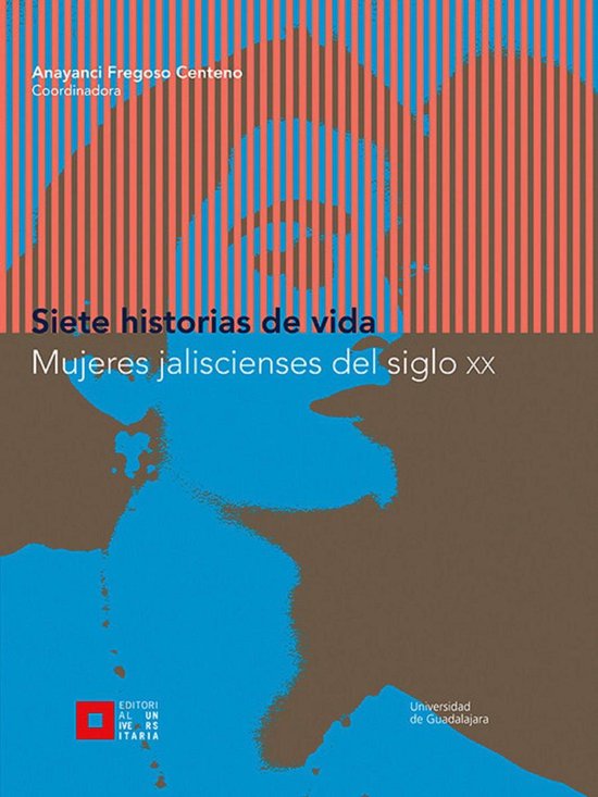 Jalisco - Siete historias de vida