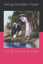 Five Thousand an Hour