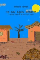 YO SOY AQUEL NEGRITO y otros cuentos de muy mal gusto