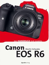 Das Handbuch zur Kamera - Canon EOS R6