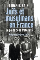 Juifs et musulmans en France. Le poids de la fraternité