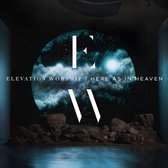 Elevation Worship - Here As In Heaven (CD)