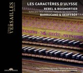 Clement Geoffroy - Loris Barrucand - Rebel & Boismortier: Les Caracteres D'ulysse. Suit (CD)