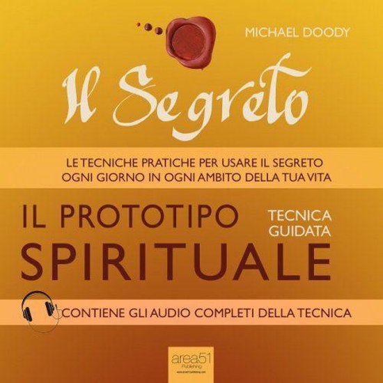 Il Segreto. Il prototipo spirituale. Tecnica guidata - cover
