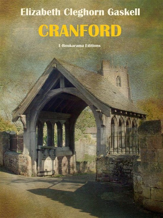 Boekomslag van Cranford door Elizabeth Cleghorn Gaskell met een afbeelding van een stenen poort met een houten dak.