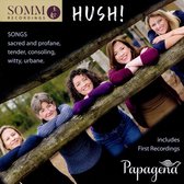 Hush! - Songs Sacred And Profane. Tender. Consoling. Witty. Urbane