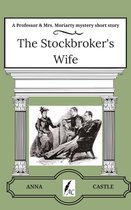 A Professor & Mrs. Moriarty mystery short story - The Stockbroker's Wife