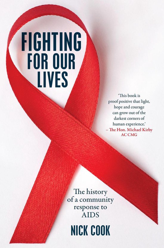 Boekomslag met de titel 'FIGHTING FOR OUR LIVES' op een rode strik, met de ondertitel 'The history of a community response to AIDS' van NICK COOK.