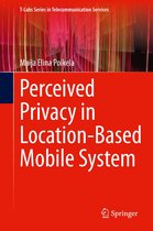T-Labs Series in Telecommunication Services - Perceived Privacy in Location-Based Mobile System