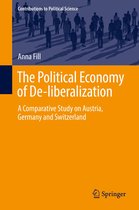 Contributions to Political Science - The Political Economy of De-liberalization