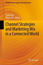 Springer Series in Supply Chain Management 9 - Channel Strategies and Marketing Mix in a Connected World