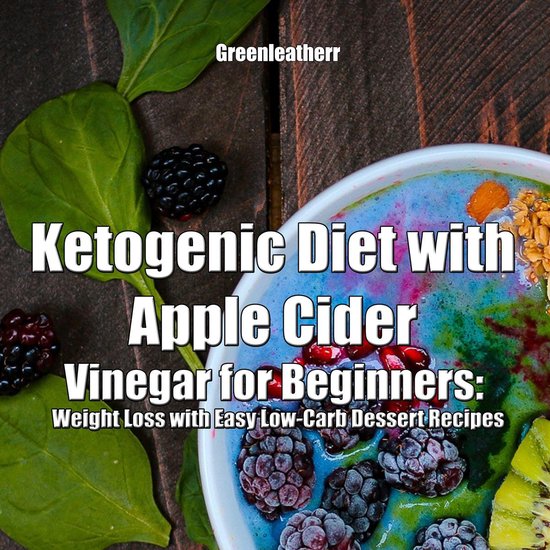 Ketogenic Diet with Apple Cider Vinegar for Beginners: Weigh ... - cover