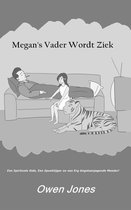 De Megan Reeks 10 - Megan's Vader Wordt Ziek