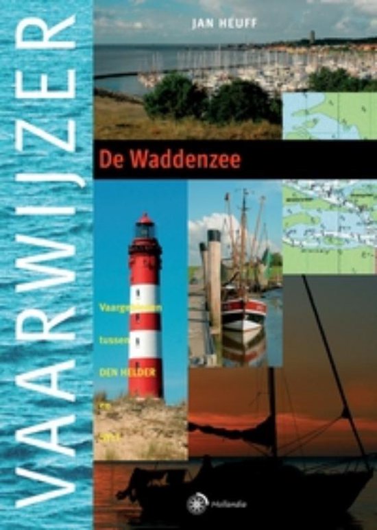 Cover van het boek 'Vaarwijzer de Waddenzee' van Jan Heuff en Jan Heuff