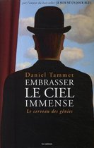 Omslag Embrasser Le Ciel Immense: Le Cerveau Des Génies