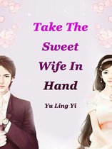 Volume 3 3 - Take The Sweet Wife In Hand