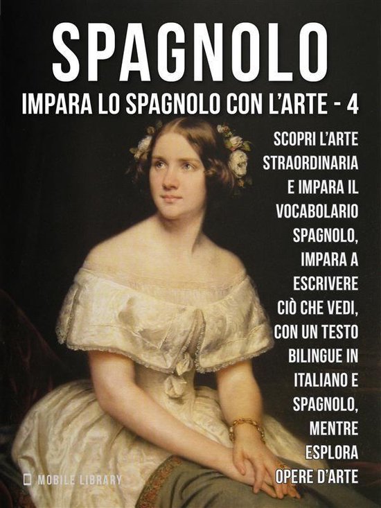 Impara lo Spagnolo con l'Arte 4 - 4 - Spagnolo - Impara lo S ... - cover