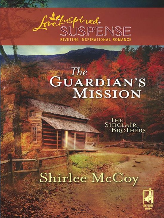 The Guardian's Mission (Mills & Boon Love Inspired Suspense) (The Sinclair Brothers - Book 1)
