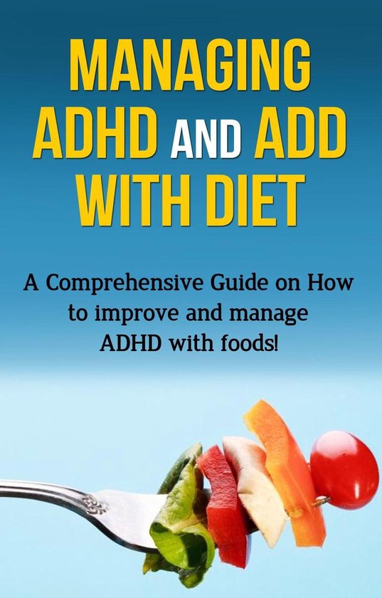 Managing ADHD and ADD with Diet - cover