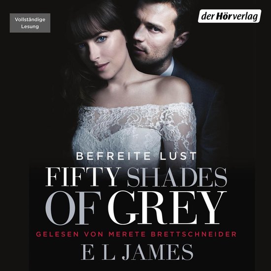 Fifty Shades of Grey. Befreite Lust, E L James 9783844509762 Boeken Fifty Shades of Grey. Befreite Lust, E L James 9783844509762 Boeken