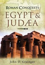 Roman Conquests - Roman Conquests: Egypt & Judæa