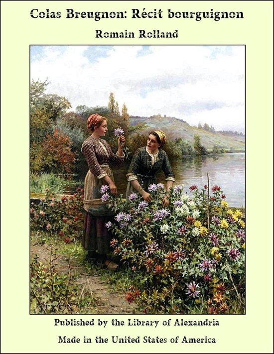 Colas Breugnon: Récit bourguignon