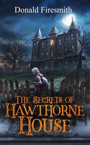 The Secrets 1 - The Secrets of Hawthorne House
