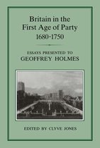 Britain In The First Age Of Party, 1687-1750