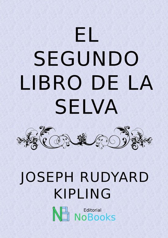 El segundo libro de la selva (ebook), Joseph Rudyard Kipling ...