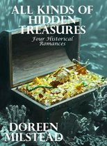 All Kinds of Hidden Treasures: Four Historical Romances