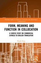 Routledge Studies in Empirical Translation and Multilingual Communication - Form, Meaning and Function in Collocation