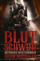 Die Powder-Mage-Chroniken 1 - Die Powder-Mage-Chroniken 1: Blutschwur