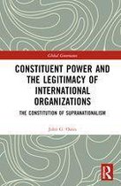 Constituent Power and the Legitimacy of International Organizations