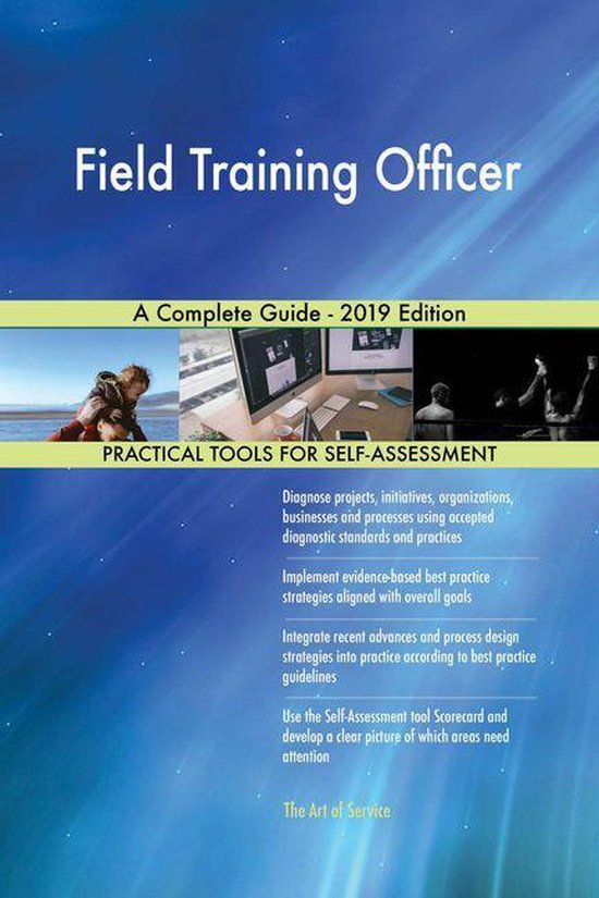 Field Training Officer A Complete Guide 2019 Edition (ebook