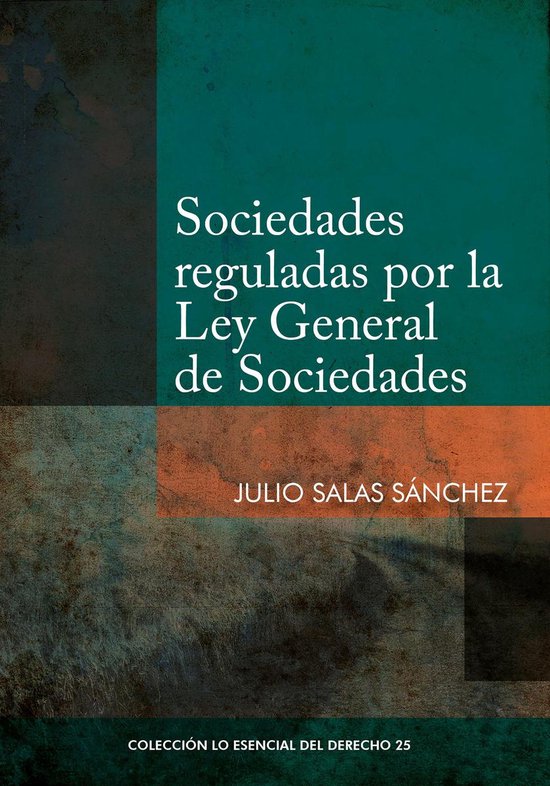 Colección Lo Esencial del Derecho 25 - Sociedades reguladas ... - cover
