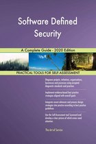 Software Defined Security A Complete Guide - 2020 Edition