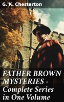 FATHER BROWN MYSTERIES - Complete Series in One Volume
