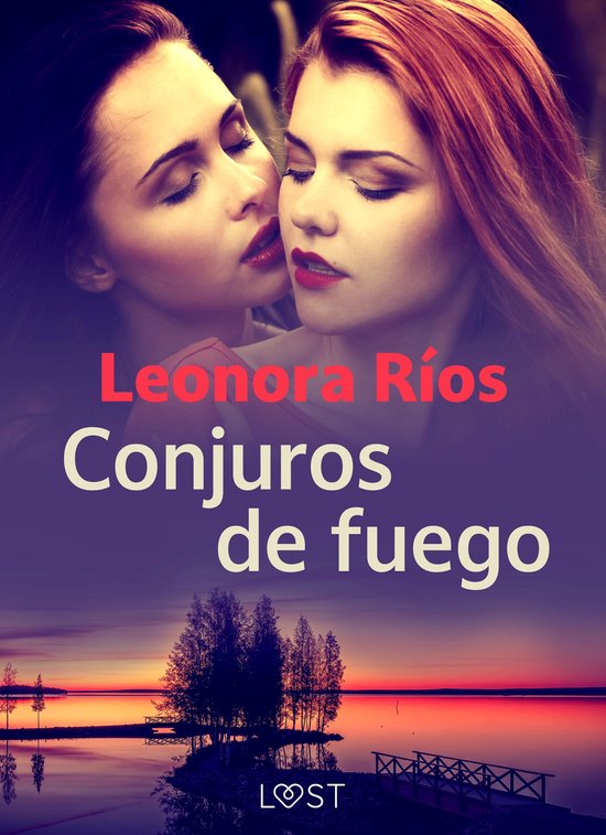 Lenguas de fuego 2 Conjuros de fuego (ebook), Leonora Rios