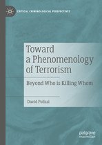 Critical Criminological Perspectives- Toward a Phenomenology of Terrorism