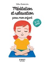 Le petit livre de - Le Petit livre de - Méditation et relaxation pour mon enfant, 2e éd