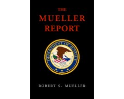 The Mueller Report: Final Special Counsel Report of President Donald Trump and Russia Collusion