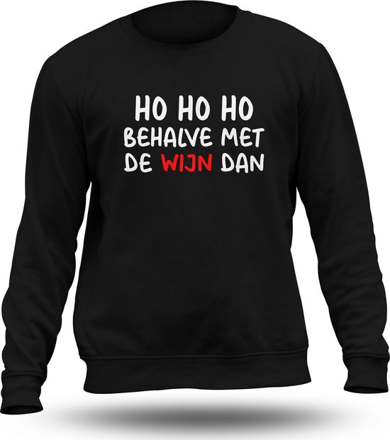 Ho Ho Ho behalve met de wijn dan kersttrui - Unisex - zwart