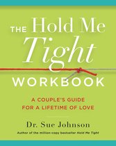 The Dr. Sue Johnson Collection-The Hold Me Tight Workbook