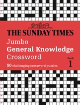 The Sunday Times Jumbo General Knowledge Crossword Book 1 50 general knowledge crosswords The Sunday Times Puzzle Books
