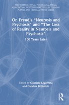 The International Psychoanalytical Association Contemporary Freud Turning Points and Critical Issues Series- On Freud’s “Neurosis and Psychosis” and “The Loss of Reality in Neurosis and Psychosis”