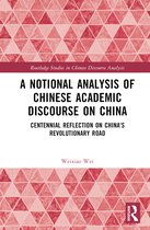 Routledge Studies in Chinese Discourse Analysis-A Notional Analysis of Chinese Academic Discourse on China