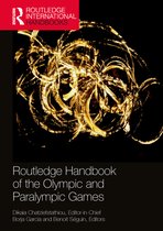 Routledge International Handbooks- Routledge Handbook of the Olympic and Paralympic Games