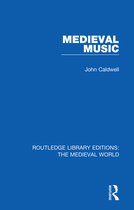 Routledge Library Editions: The Medieval World- Medieval Music
